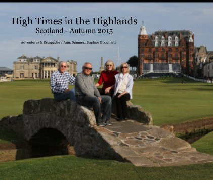 High Times in the Highlands Scotland - Autumn 2015 book cover