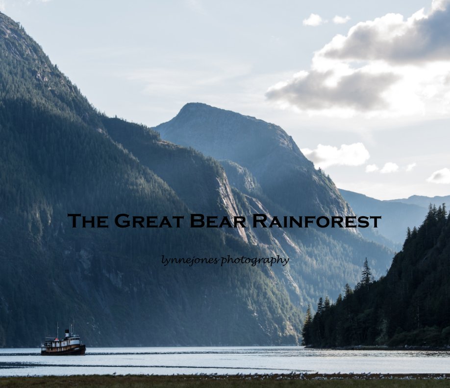 View The Great Bear Rainforest by lynnejones photography