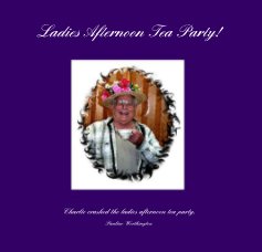 Ladies Afternoon Tea Party! book cover