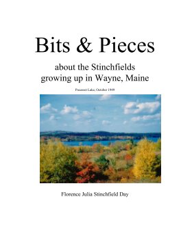 Bits & Pieces: the memories of Florence Stinchfield Day book cover