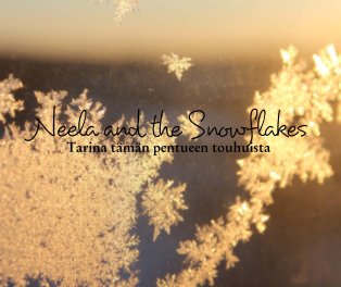 Neela and the Snowflakes Tarina tämän pentueen touhuista book cover