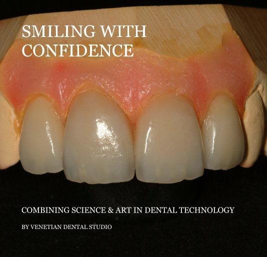 View SMILING WITH CONFIDENCE by VENETIAN DENTAL STUDIO
