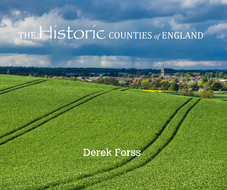 View The Historic Counties of England by Derek Forss