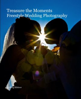 Treasure the Moments Freestyle Wedding Photography book cover
