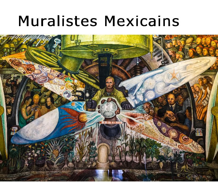View Muralistes Mexicains by Jean-Francois baron