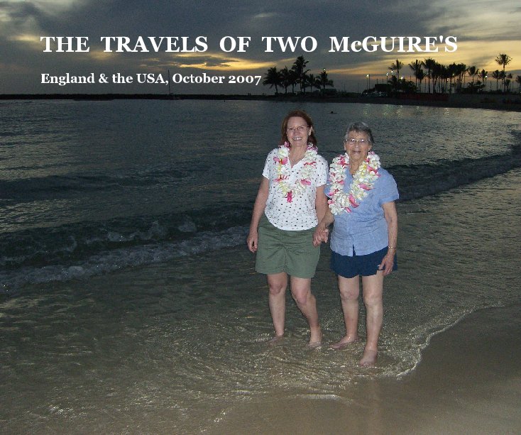 View THE  TRAVELS  OF  TWO  McGUIRE'S by Heather Robilliard & John Storey