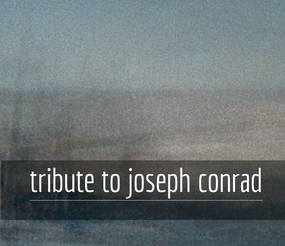 View tribute to joseph conrad by STB