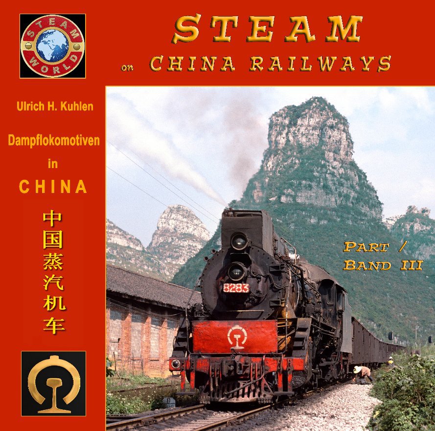 View STEAM on China Railways  Part / Band 3 by Ulrich H. Kuhlen