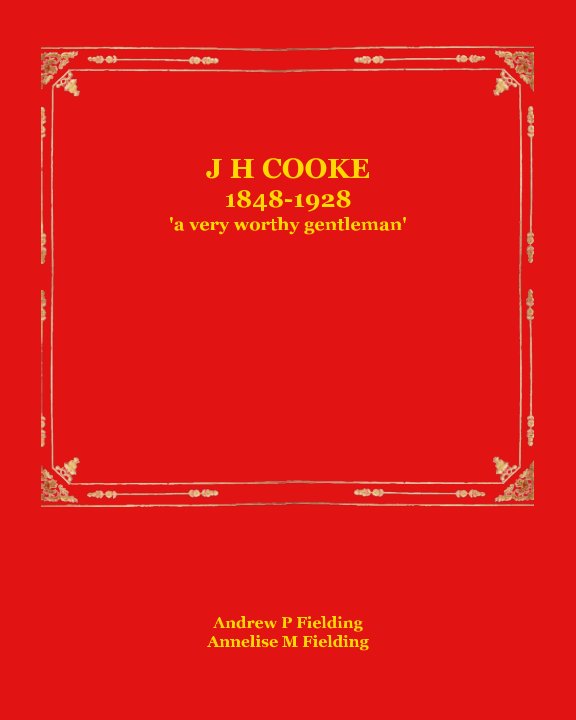 View JH Cooke 1848 - 1928 by AP Fielding, AM Fielding