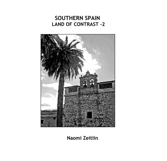 View Southern Spain 2 by Naomi Zeitlin