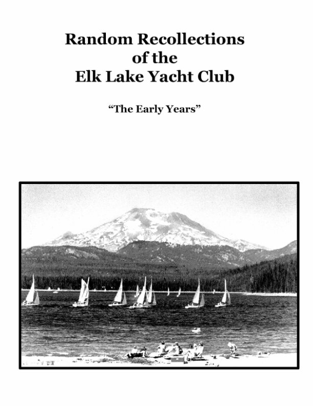 View Randon Recollections of the Elk Lake Yacht Club by Jim Hosmer