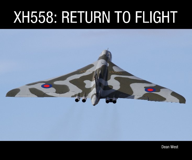 Ver XH558: RETURN TO FLIGHT por Dean West