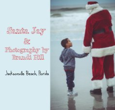 Santa Jay and Photography by Brandi Hill book cover