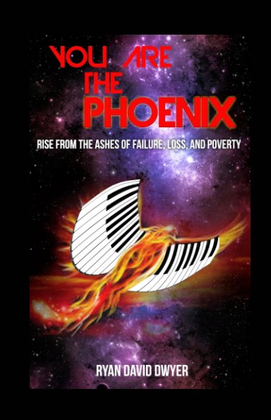View You Are the Phoenix by Ryan David Dwyer