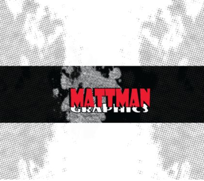 Mattman Graphics book cover