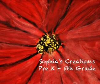Sophia's Creations Pre K - 5th Grade book cover