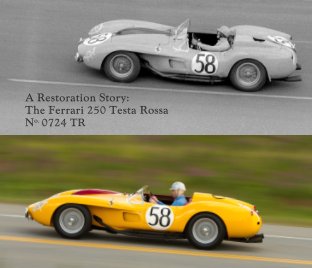 A Restoration Story: The Ferrari 250 Testa Rossa No.0724 TR book cover