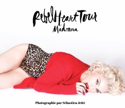 Madonna Rebel heart tour Centre Bell 9 Septembre 2015 book cover