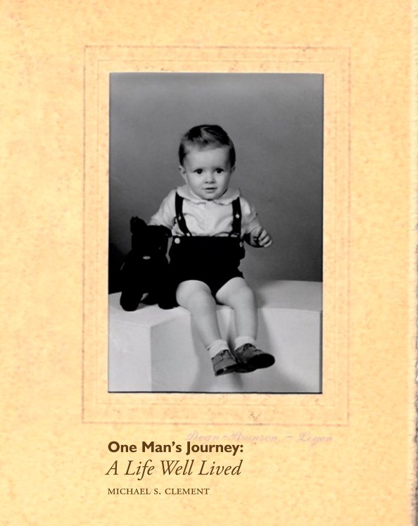 Visualizza One Man's Journey: A Life Well Lived di Michael Clement