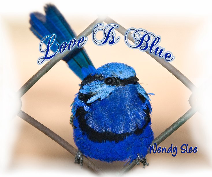 View Love Is Blue by Wendy Slee
