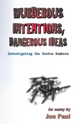 Murderous Intentions, Dangerous Ideas book cover