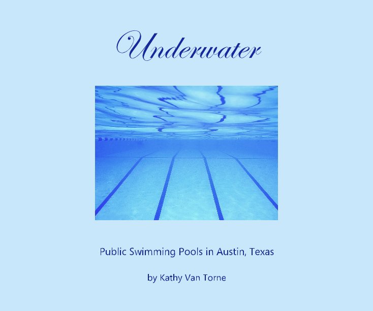View Underwater by Kathy Van Torne