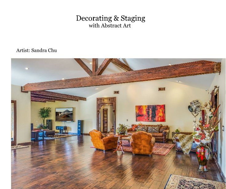 Visualizza Decorating & Staging with Abstract Art di Artist: Sandra Chu