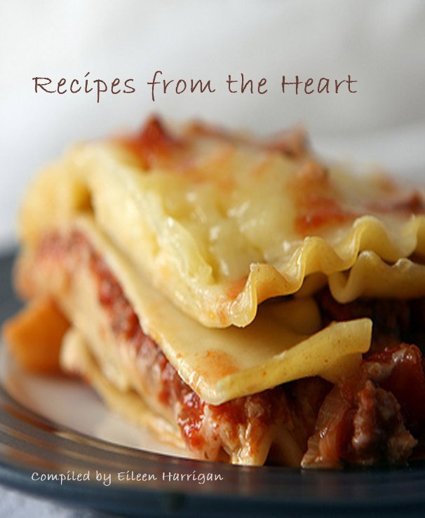 View Recipes from the Heart by Compiled by Eileen Harrigan