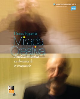 Dionis Figueroa Mirada Creativa. book cover