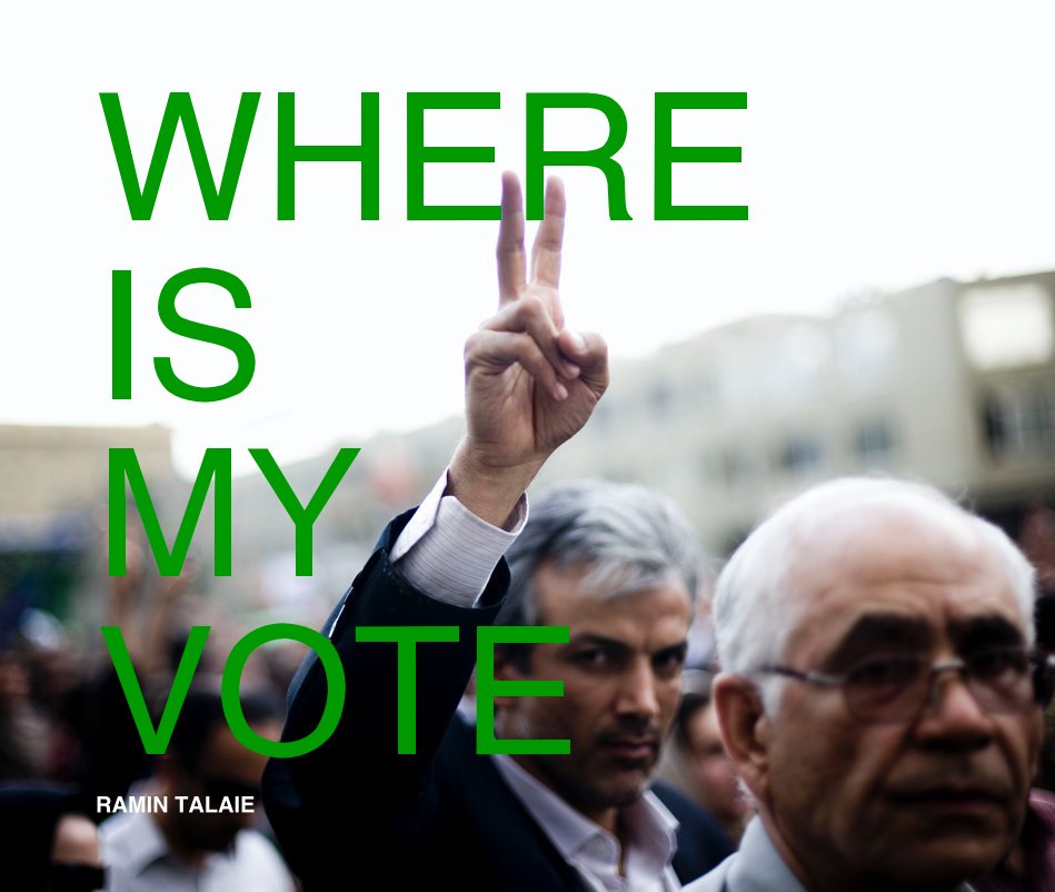 View WHERE IS MY VOTE by Ramin Talaie