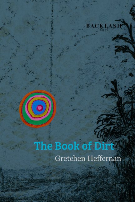 Visualizza Book of Dirt di Gretchen Heffernan