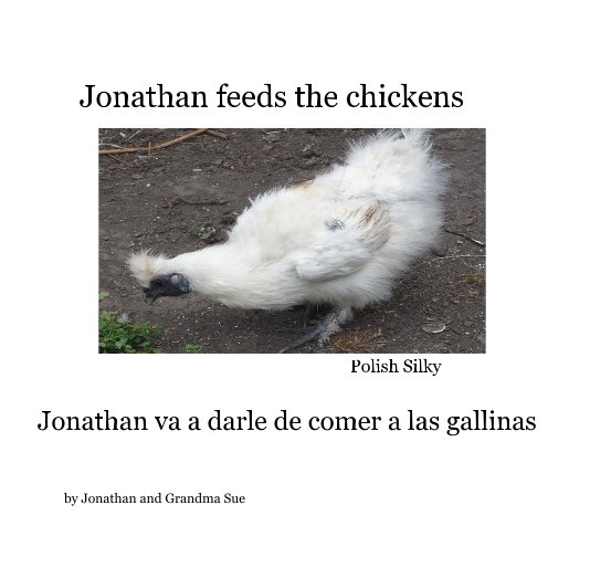 Ver Jonathan feeds the chickens por Jonathan and Grandma Sue