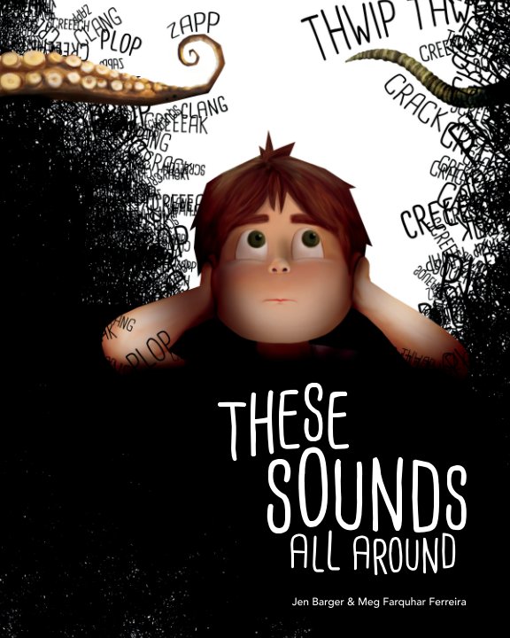 View These Sounds All Around by Jen Barger & Meg Farquhar Ferreira