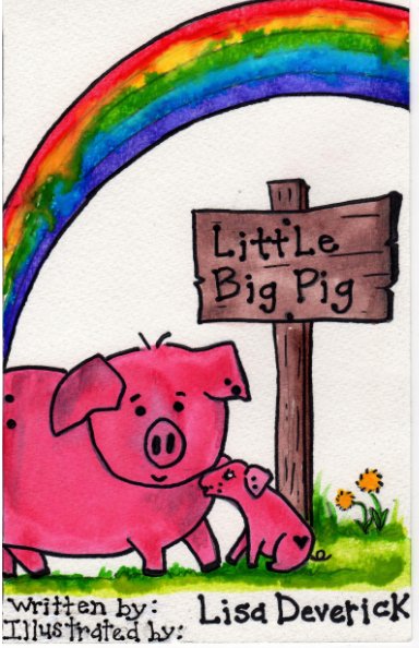 View Little Big Pig by Lisa Deverick