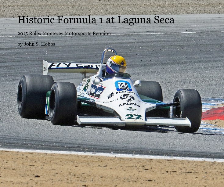 Historic Formula 1 at Laguna Seca nach John S. Hobbs anzeigen