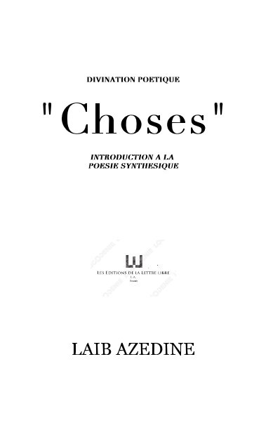 View DIVINATION POETIQUE "Choses" INTRODUCTION A LA POESIE SYNTHESIQUE by LAIB AZEDINE