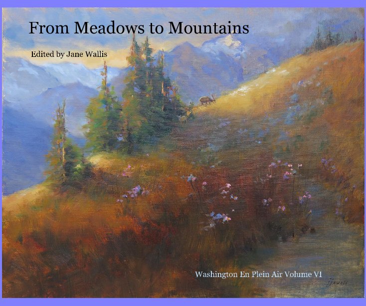 View From Meadows to Mountains by Edited by Jane Wallis