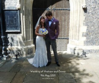 Wedding of Graham and Emma 9th May 2015 the unofficial album book cover