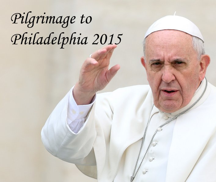 Ver Pilgrimage to Philadelphia 2015 por Brian Boothe