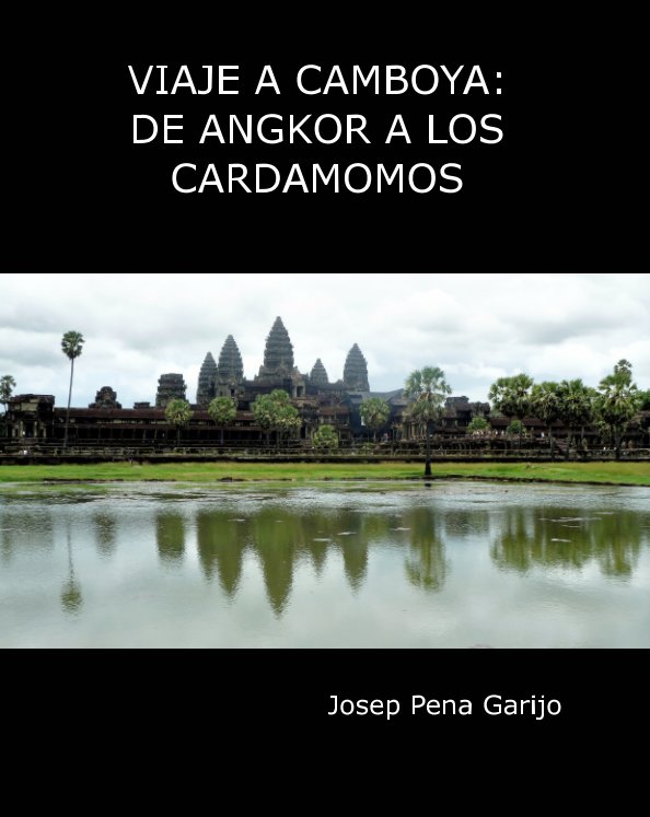 Visualizza Viaje a Camboya di Josep Pena Garijo