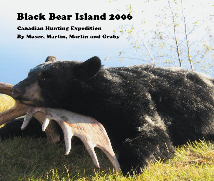 View Black Bear Island 2006 by Moser, Martin, Martin and Graby
