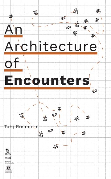 View An Architecture of Encounters by Tahj Rosmarin