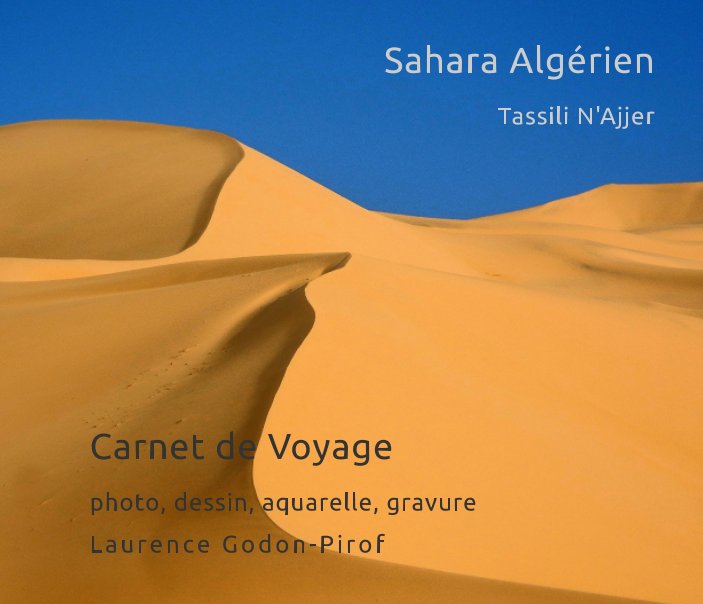 View Sahara Algérien by Laurence Godon-Pirof