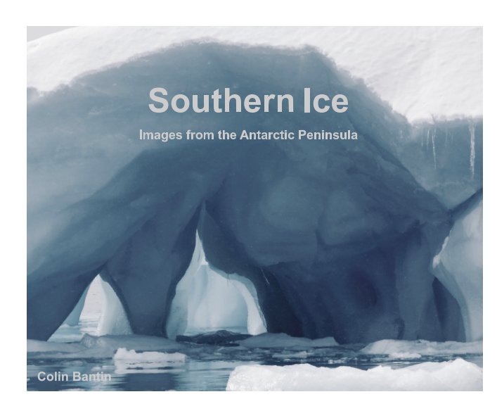 View Southern Ice by Colin Bantin