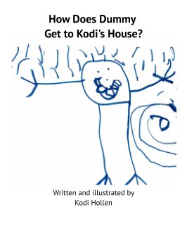 How Does Dummy Get to Kodi's House book cover