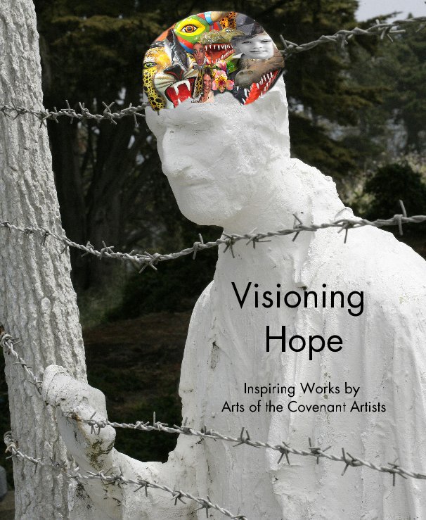 View Visioning Hope by Arts of the Covenant