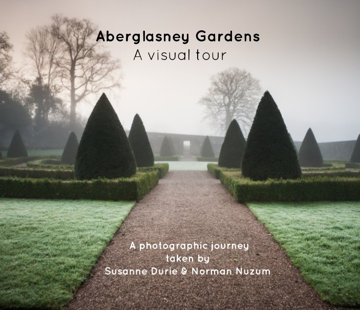 Visualizza Aberglasney Gardens - A visual tour di Susanne Durie, Norman Nuzum