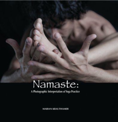 Namaste:  A Photographic Interpretation of Yoga Practice book cover