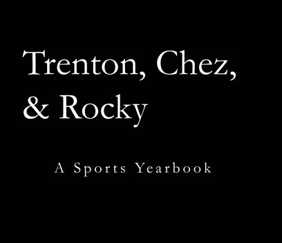 Trenton, Chez, & Rocky book cover