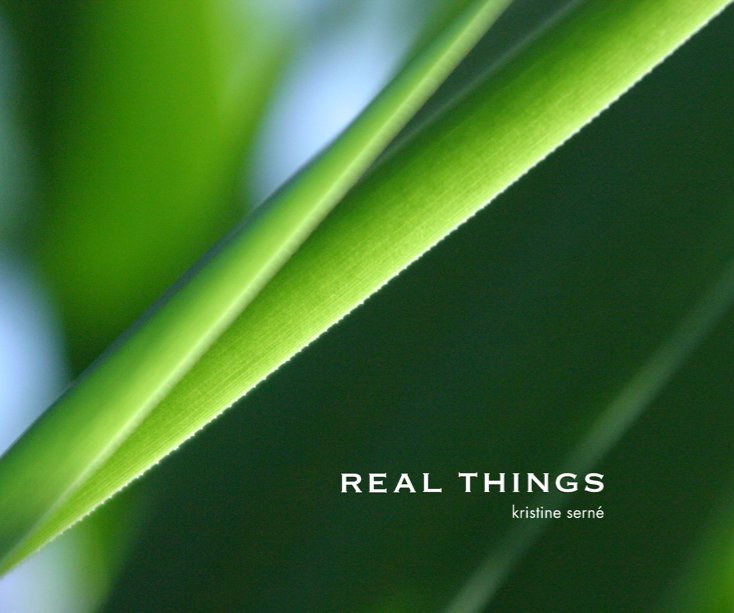View REAL THINGS by Kristine Serné